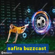 safira buzzcast